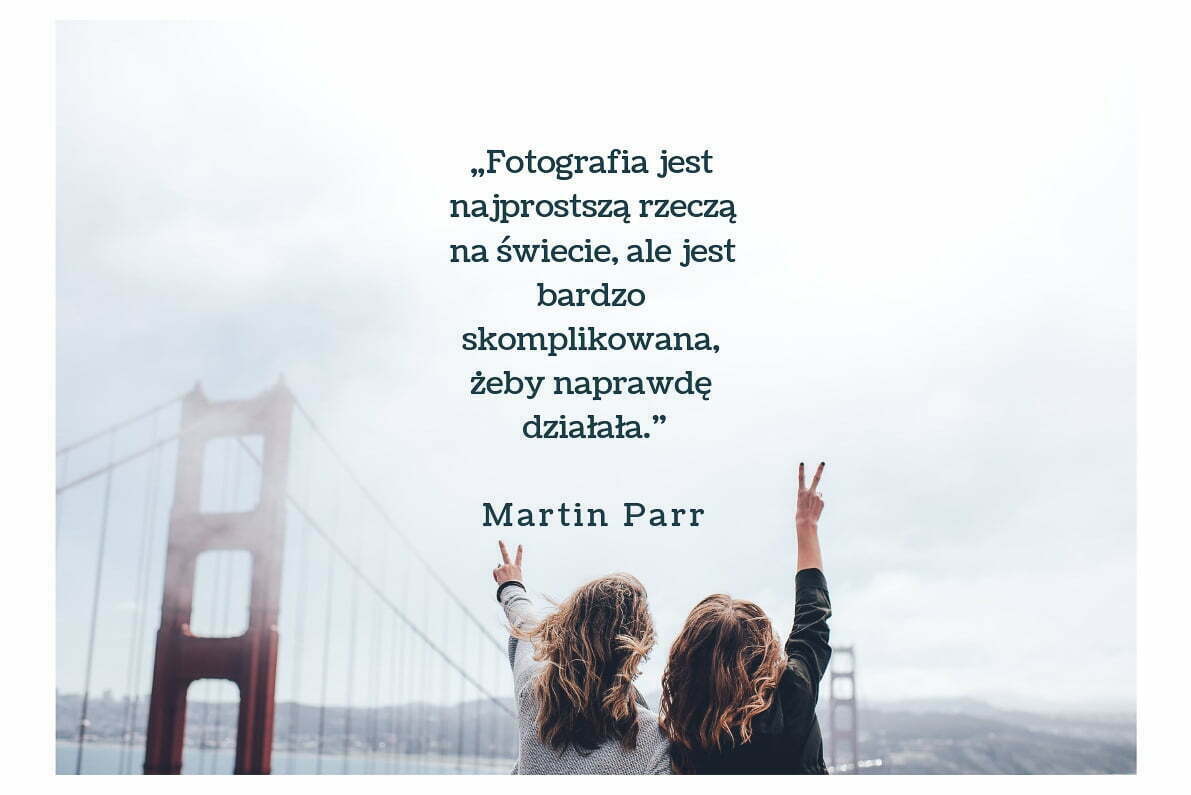 30 cytatów fotograficznych Martin Parr