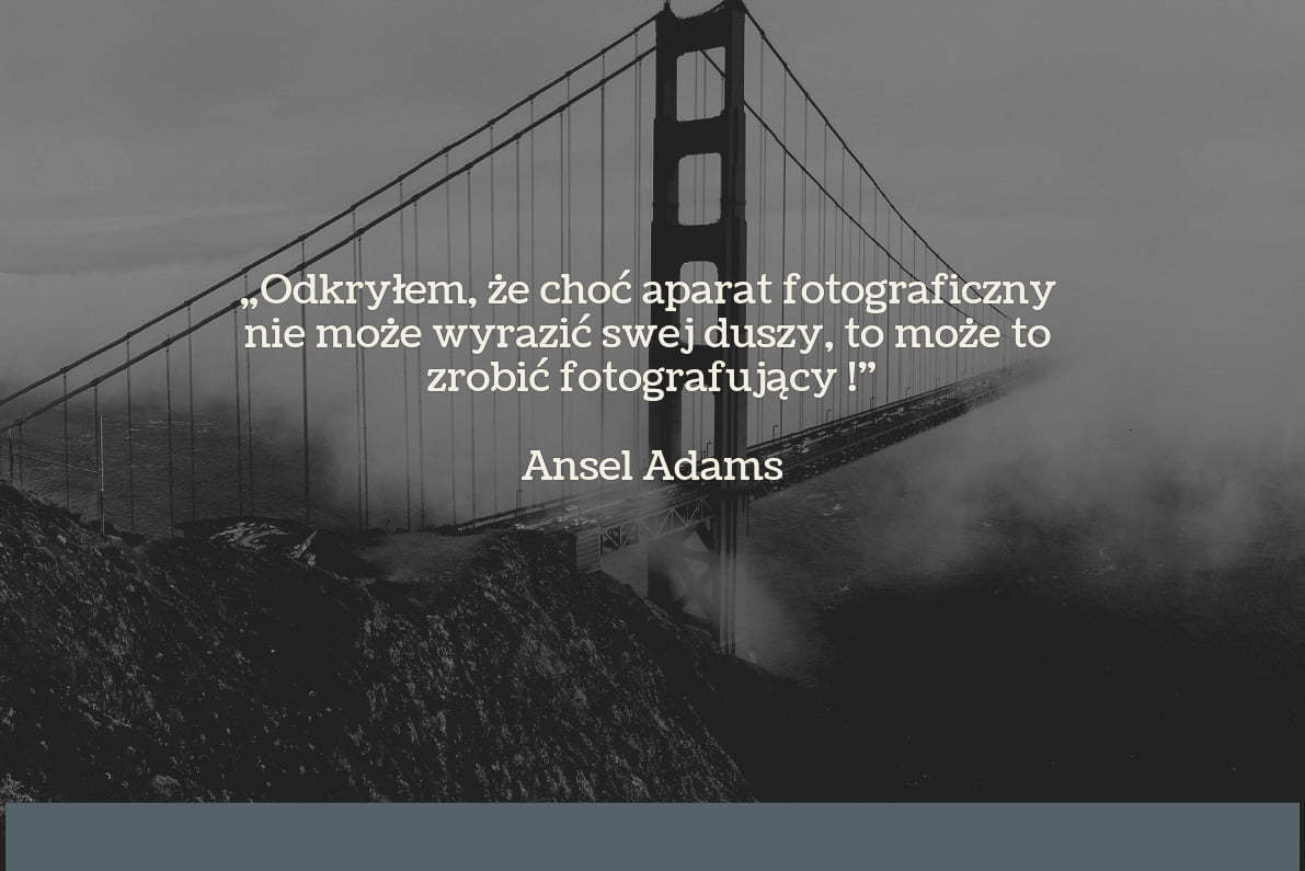 30 cytatów fotograficznych Ansel Adams